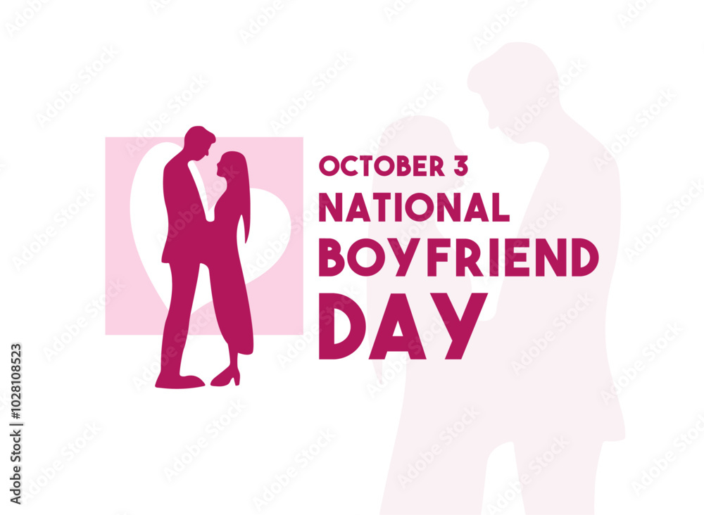 National Boyfriend Day. October 3. National Boyfriend Day. October 3.