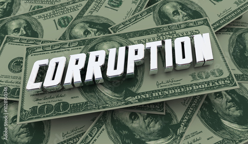 Photos Corruption Money Pile Bribery Theft Fraud Extortion Embezzelment Word 3d Illustr