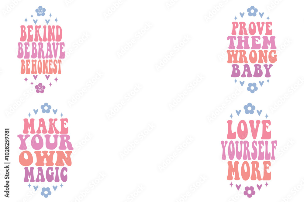 Naklejka premium Be Kind Be Brave Be Honest, prove them wrong baby, Make Your Own Magic, Love Yourself More retro keychain designs