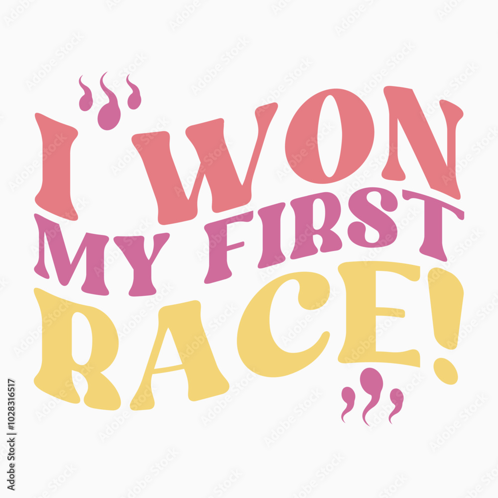 Obraz premium I won my first race retro t shirt design sublimation vector