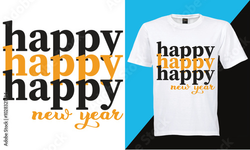 Happy new year t-shirt design vector design . Typography, Unique, Greeting stylish t-shirt Vector design template.