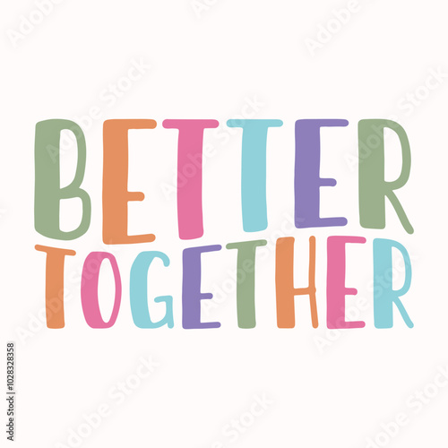 better together retro t shirt design vector sublimation