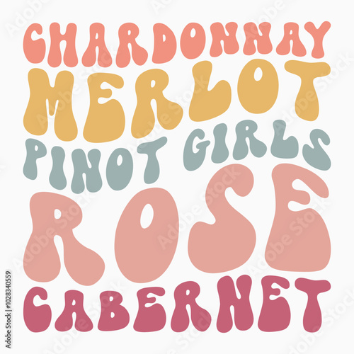 Chardonnay merlot pinot girls rose cabernet SVG retro t shirt design sublimation