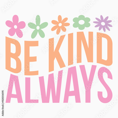 Be kind always svg retro t shirt design