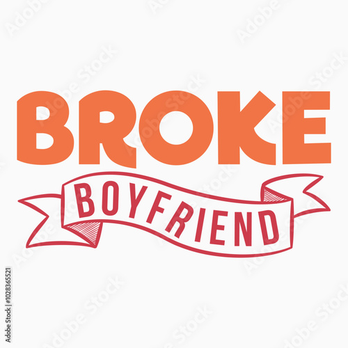 Broke boyfriend svg retro t shirt design