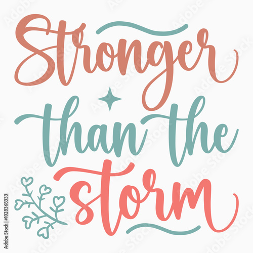 Stronger than the storm svg retro t shirt design