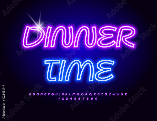 Vector Neon banner Dinner Time. Bright Electric Font. Glowing Alphabet Letters and Numbers set