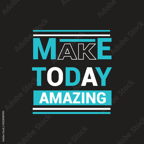 Make today amazing unique typhography t shirt design