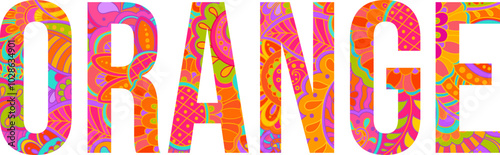 Orange text design filled with colorful hand drawn floral doodle pattern. Fruit heading. Use for groceries, print art, menu design, merch