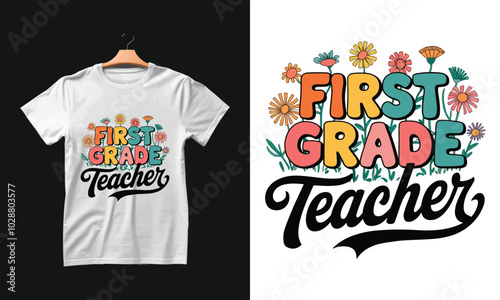 First Grade teacher t shirt design