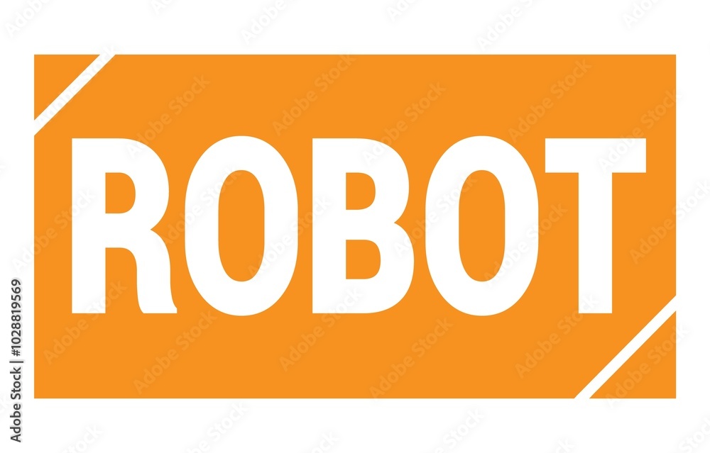 ROBOT text written on orange stamp sign. ROBOT text written on orange stamp sign.