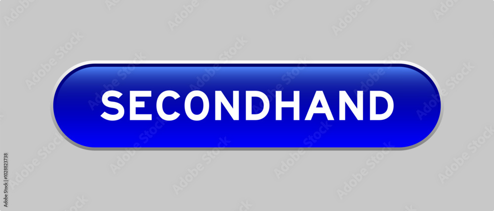 Fototapeta premium Blue color capsule shape button with word secondhand on gray background