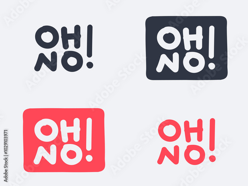 Vector handdrawn illustration. Lettering phrases Oh No
