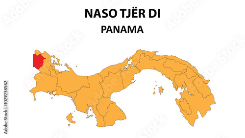 Naso Tjër Di Map is highlighted on the Panama map with detailed state and region outlines.