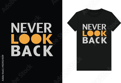 Never look back  typography t-shirt design photo