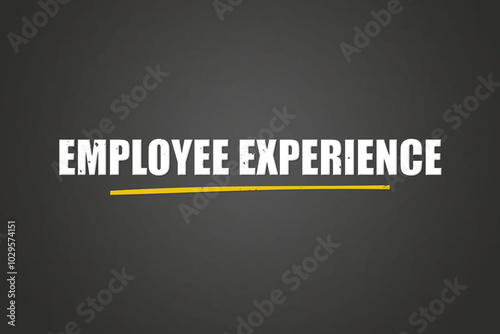 Employee experience. A blackboard with white text. Illustration with grunge text style.