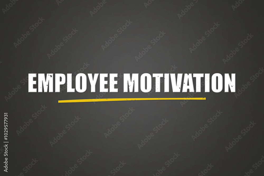 Employee Motivation. A blackboard with white text. Illustration with grunge text style. Employee Motivation. A blackboard with white text. Illustration with grunge text style.