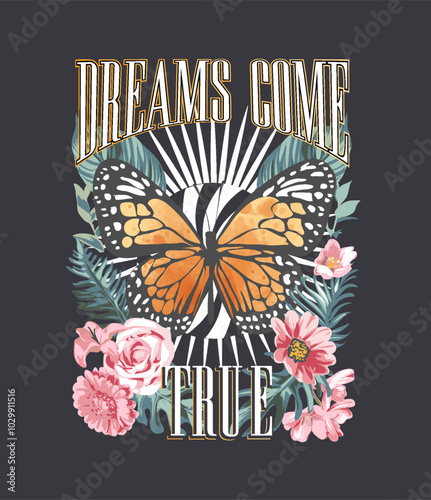 dreams come true slogan with butterfly in pink flowers bouquet vector illustration on black background