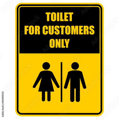 Toilet For Customers Only, sign vector