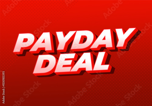 Payday deal. Text effect in 3D style, for digital or social media ads