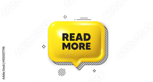 3d speech bubble icon. Read More tag. Navigation sign. Get description info symbol. Read more chat talk message. Speech bubble banner. Yellow text balloon. Vector