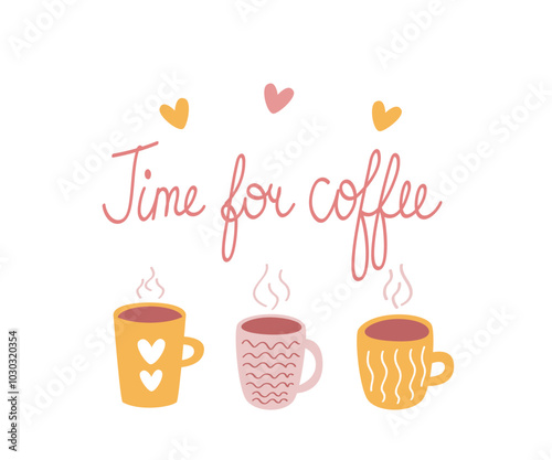 Coffee time hand drawn lettering with cute coffee cups. Vector illustration design for fabric, wrapping, textile, wallpaper