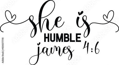 She is Humble James 4:6