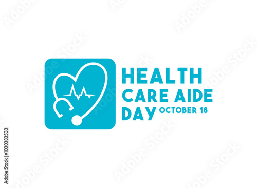 Health Care Aide Day. October 18.