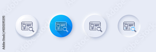 Website search line icon. Neumorphic, Blue gradient, 3d pin buttons. Find internet page results sign. Line icons. Neumorphic buttons with outline signs. Vector