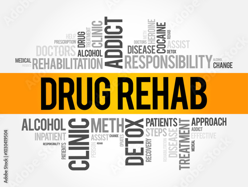 Drug Rehab - a process or program designed to help individuals recover from substance use disorders, particularly those related to drug abuse, word cloud concept background