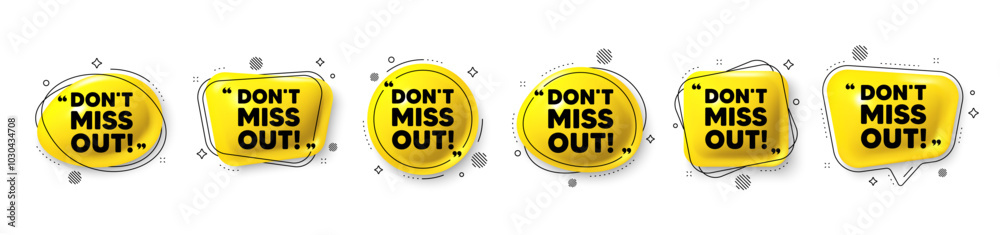 Fototapeta premium Dont miss out tag. Speech bubble 3d icons set. Special offer price sign. Advertising discounts symbol. Miss out chat talk message. Speech bubble banners with comma. Text balloons. Vector