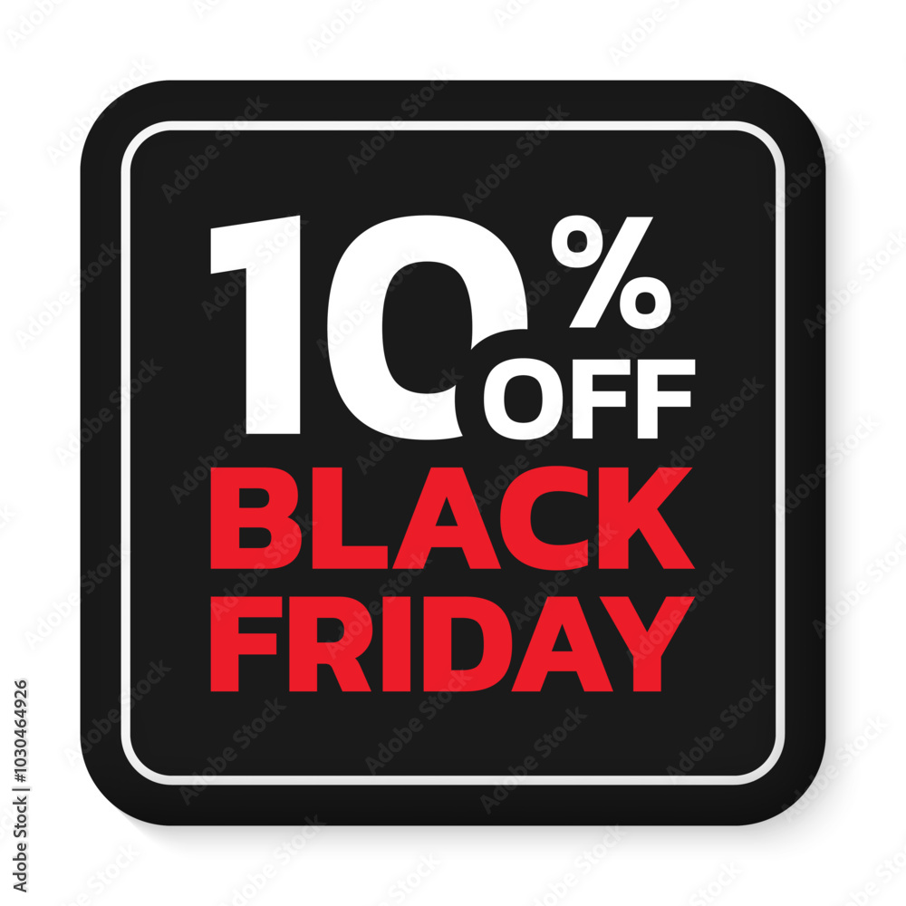 Fototapeta premium 10% off. Black Friday sale sicker, label or badge. Discount 3d button design. 10 percent price off. Vector illustration.