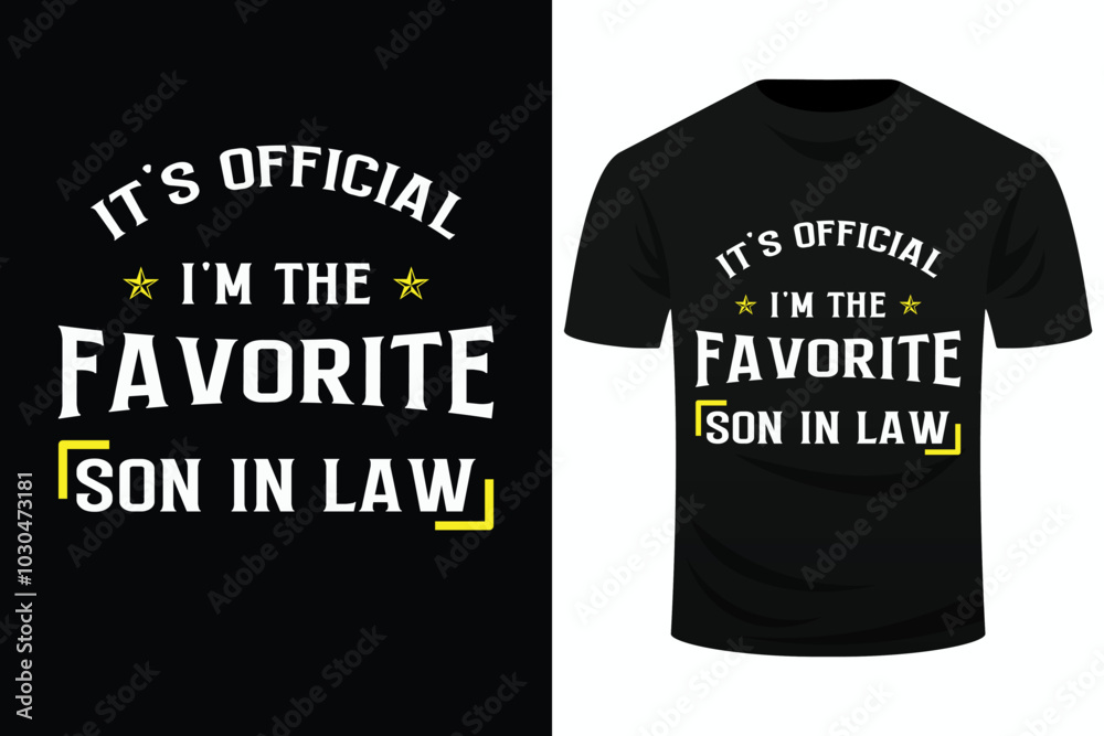 Its Official Im The Favorite Son In Law Svg Design Its Official Im The Favorite Son In Law Svg Design