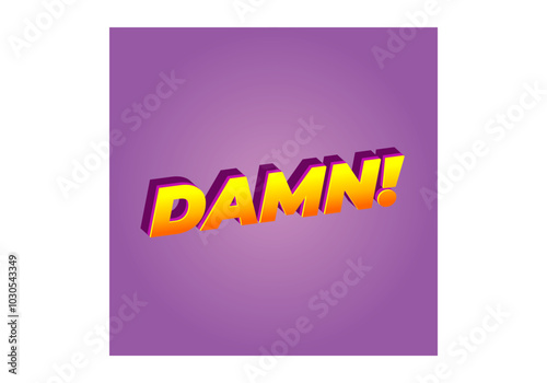 Damn. Text effect with modern color and 3D look