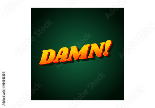 Damn. Text effect with modern color and 3D look