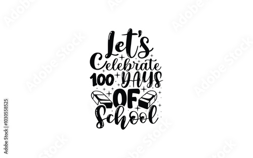 Back to School Typography T-Shirt Design vector graphic template,
100 Days Of School Typography T-Shirt Design vector graphic template,
