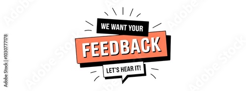 WE WANT YOUR FEEDBACK creative banner,minimalistic flat vector illustration,plain background