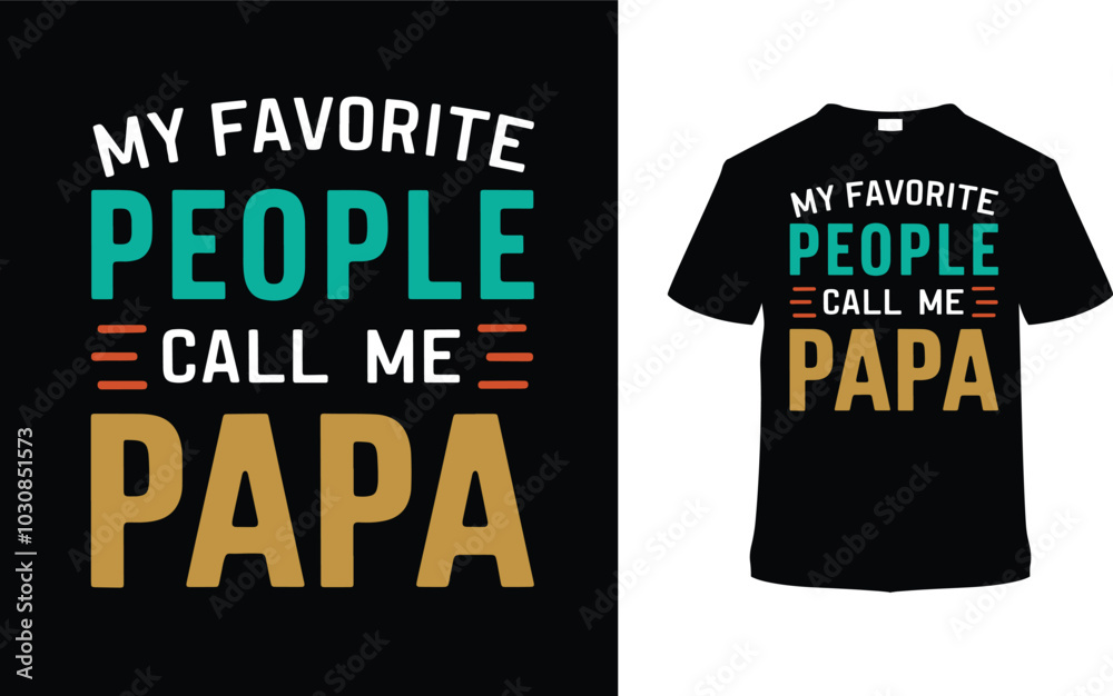 My Favorite People Call Me Papa Typography T shirt Design, vector illustration, graphic template, print on demand, vintage, eps 10, textile fabrics, retro style, element, apparel, father's day tshirt My Favorite People Call Me Papa Typography T shirt Design, vector illustration, graphic template, print on demand, vintage, eps 10, textile fabrics, retro style, element, apparel, father's day tshirt