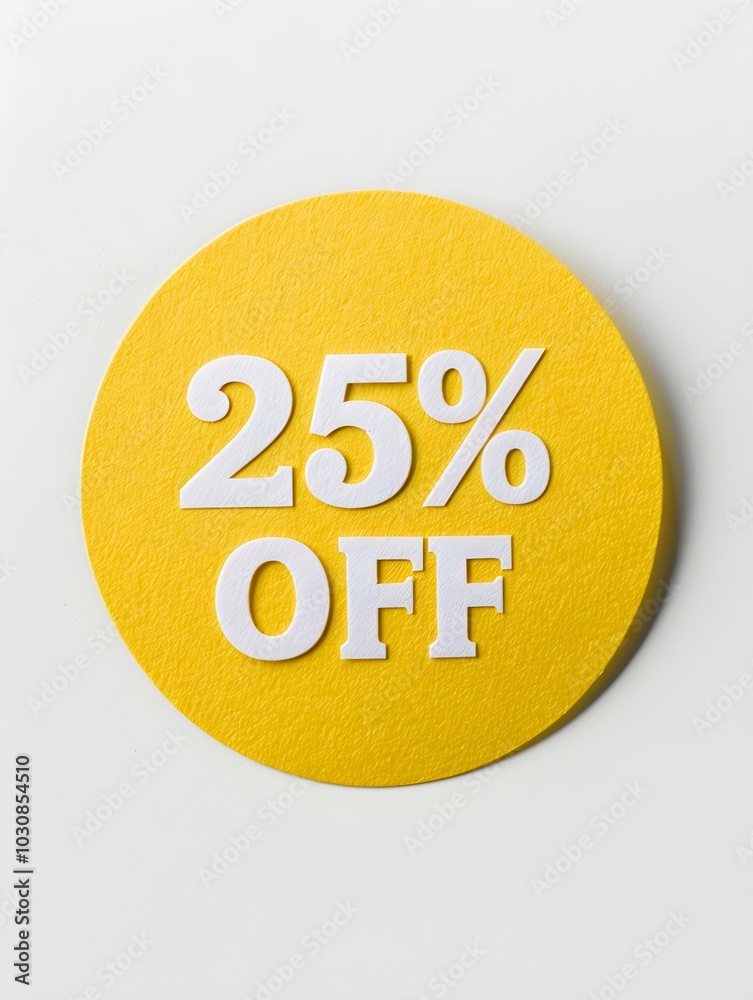 White '25% OFF' Text on a Yellow Round Paper Note. White Background White '25% OFF' Text on a Yellow Round Paper Note. White Background