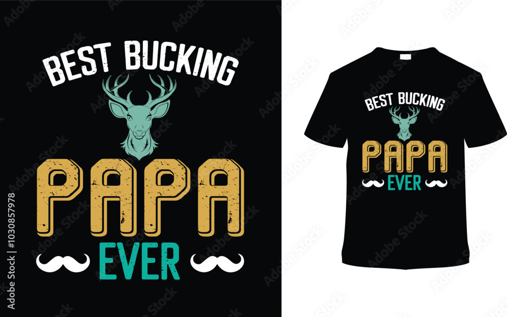 Best Bucking Papa Ever Father's Day T shirt Design, vector illustration, graphic template, print on demand, typography, vintage, eps 10, textile fabrics, retro style, element, apparel, dad tee