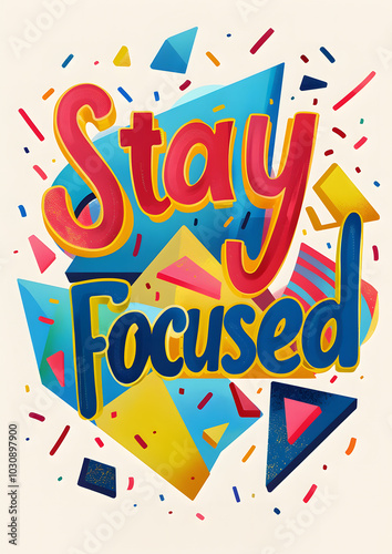 Stay Focused Typography Motivational Wall Art Poster, Inspirational Canvas Art 