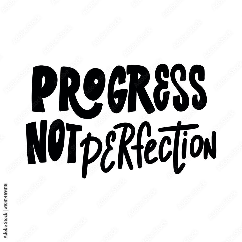 A motivational and inspiring hand-lettered quote A motivational and inspiring hand-lettered quote