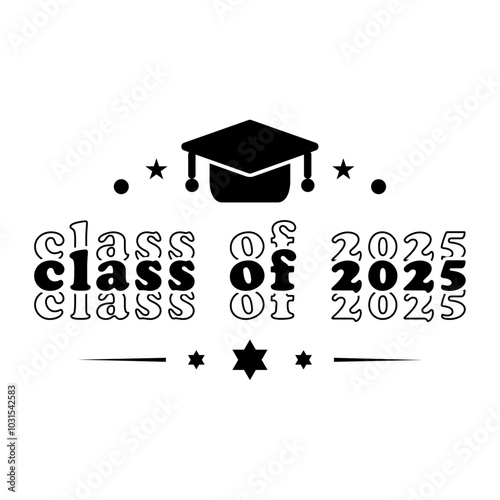 Class of 2025 typography design vector. Text for design, congratulation event, T-shirt, party, high school or college graduate. Editable class of 2025 typography design