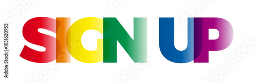 The word Sign Up. Vector banner with the text colored rainbow.