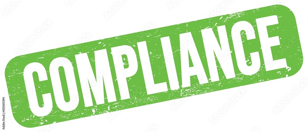 COMPLIANCE text on green grungy stamp sign. COMPLIANCE text on green grungy stamp sign.