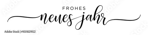 Frohes Neues Jahr – Happy New Year German language, Calligraphy brush text banner with transparent background
