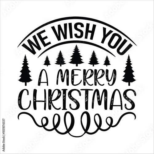 We wish you A Merry Christmas
