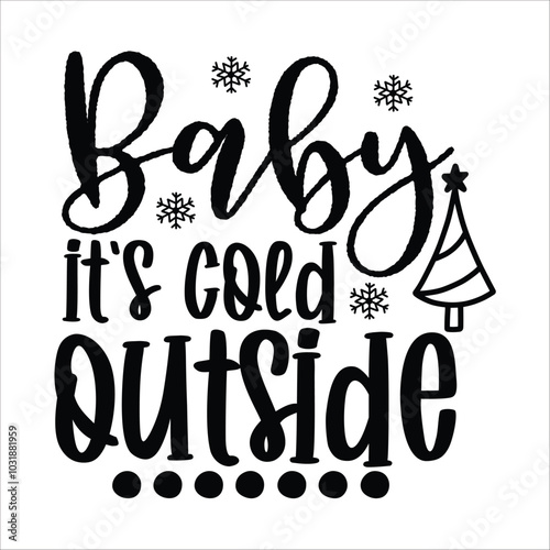 baby it's cold outside