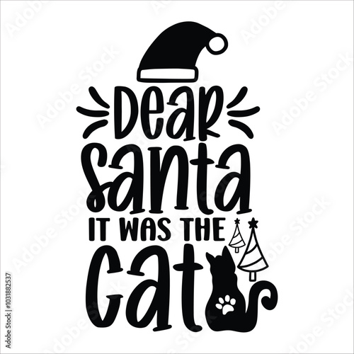 dear santa it was the cat