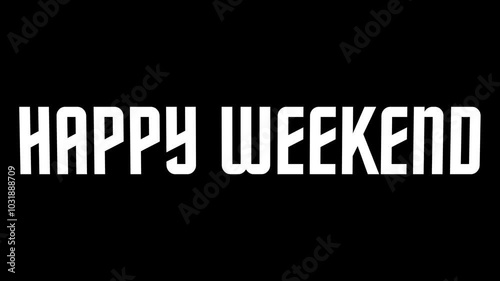 happy weekend type background motion animation for advertising, marketing, graphic resources, and many more